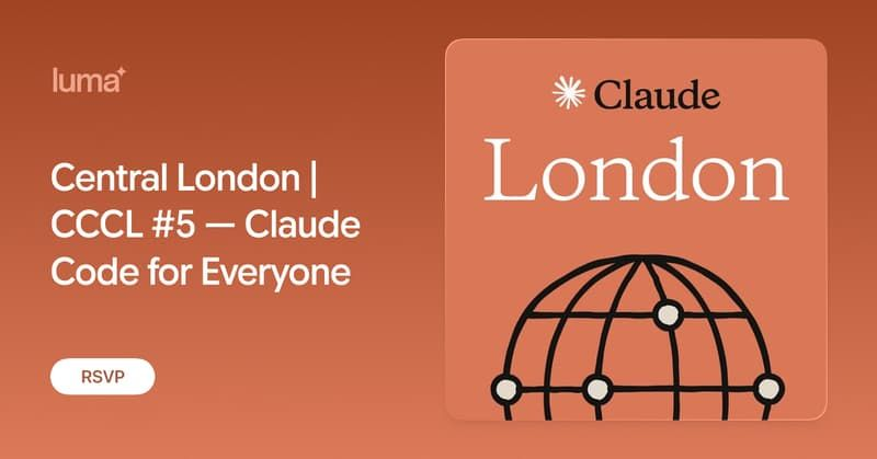 Central London | CCCL #5 — Claude Code for Everyone