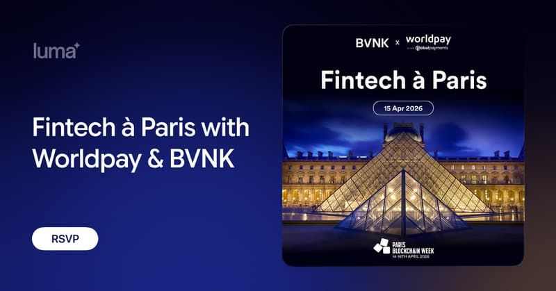 Fintech à Paris with Worldpay & BVNK
