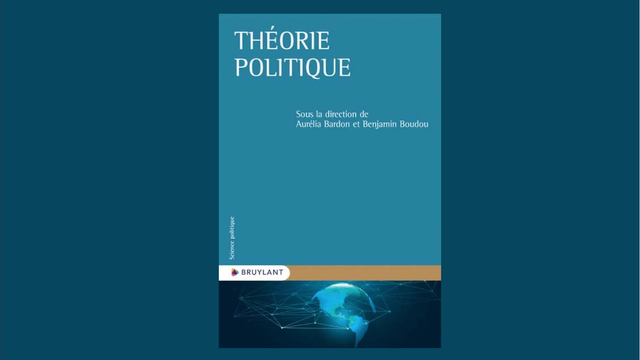 Où en est la théorie politique ? – Entretien avec Aurélia Bardon et Benjamin Boudou
