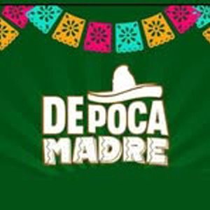 De Poca Madre