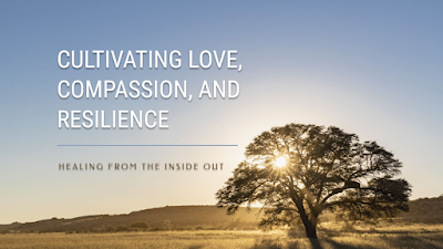 Life's Journey of Healing: Cultivating Love, Compassion, and Resilience from the Inside Out