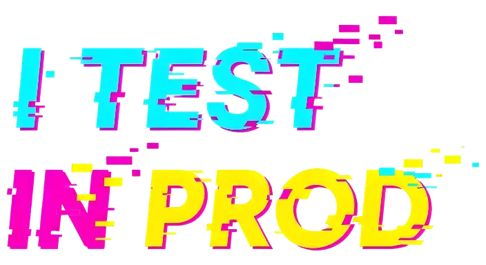 I TEST IN PROD Glitch Text Humorous Developer Graphic - landscape - width: 5632px, height: 3072px