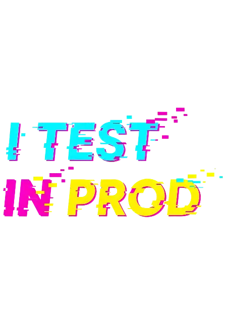 I TEST IN PROD Glitch Text Humorous Developer Graphic - traditional - width: 3584px, height: 5120px