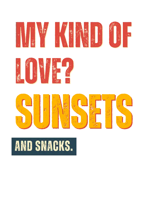 Distressed Retro Typography 'Sunsets and Snacks' Humorous Quote Design