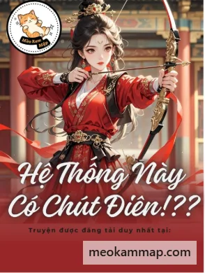 Hệ Thống Này Có Chút Điên