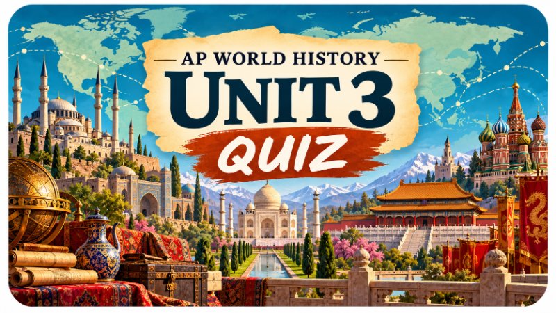 AP® World History: Modern · Land-Based Empires Quiz quiz