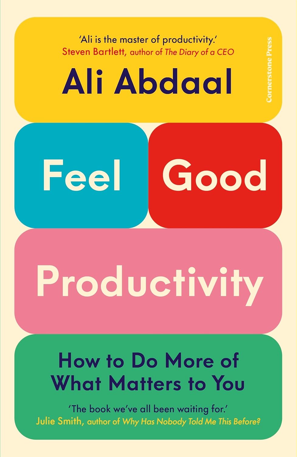 Feel-Good Productivity: How to Do More of What Matters to You