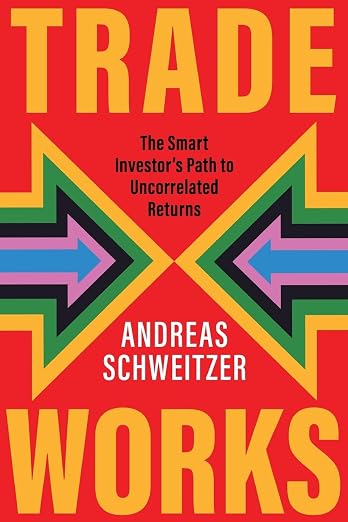 Trade Works: The Smart Investor's Path to Uncorrelated Returns