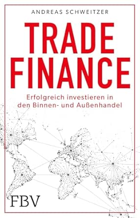 Trade Finance: Investing successfully in foreign and domestic trade | Opportunity for returns for every investor who wants to diversify his portfolio in a crisis-proof manner