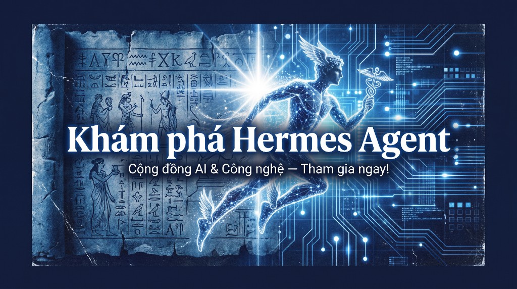 Khám phá Hermes Agent