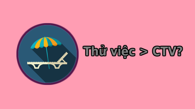 Hết thời gian thử việc có nên kí tiếp hợp đồng cộng tác viên