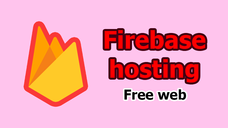 Host trang web trên cloud miễn phí bằng cách dùng Firebase