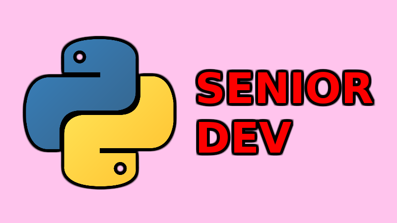 Python nâng cao - khác biệt giữa junior dev và senior dev