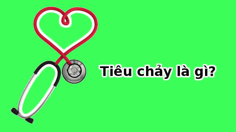 Tiêu chảy là gì?