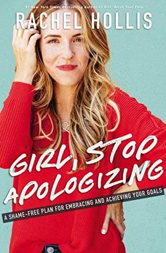 book summary - Girl, Stop Apologizing by Rachel Hollis