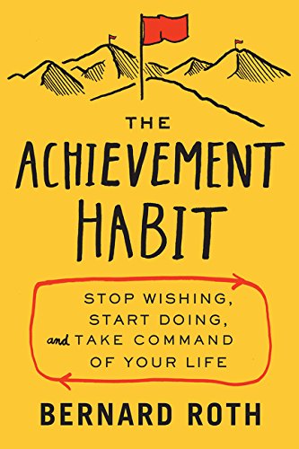 book summary - The Achievement Habit by Bernard Roth