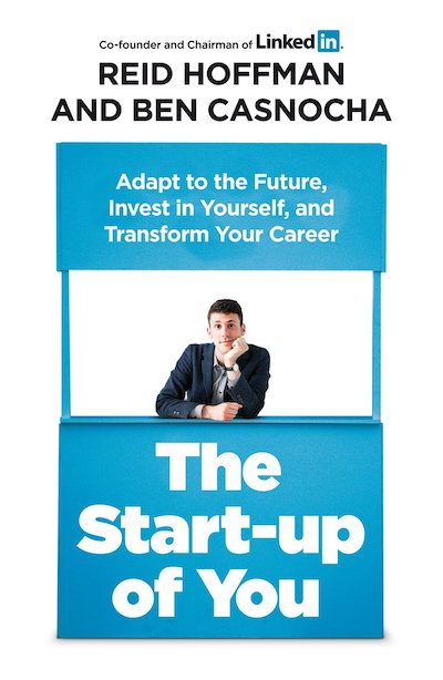 Start-Up of You Book Summary by Reid Hoffman