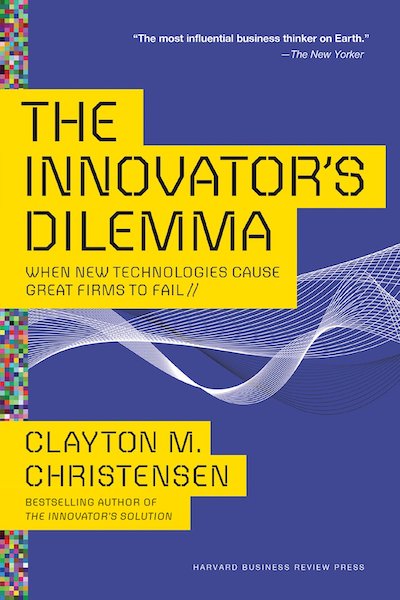 book summary - The Innovator's Dilemma by Clayton M. Christensen