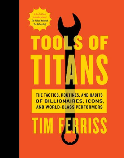 book summary - Tools of Titans by Tim Ferriss