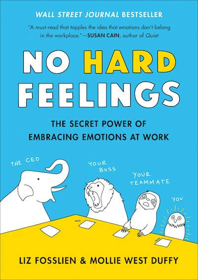 book summary - No Hard Feelings by Liz Fosslien