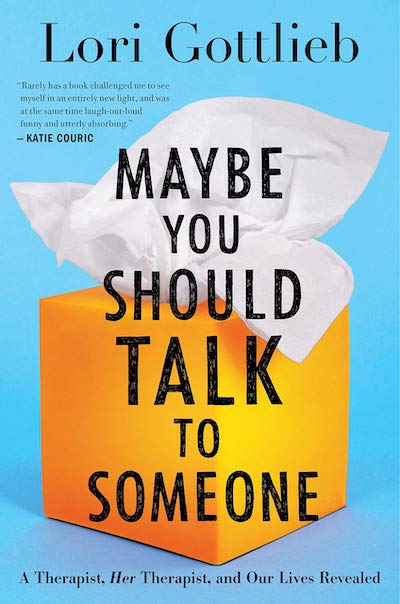 Maybe You Should Talk to Someone Book Summary by Lori Gottlieb