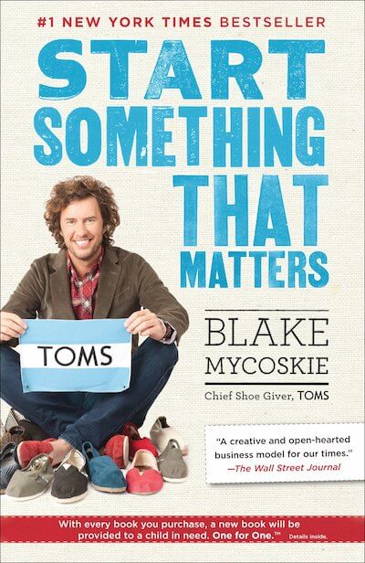 book summary - Start Something That Matters by Blake Mycoskie