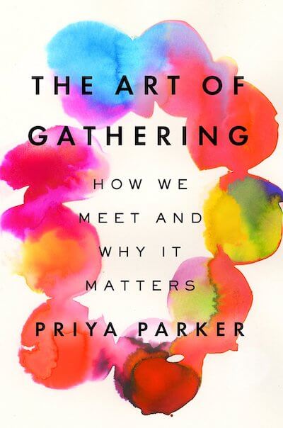 Book summary for The Art of Gathering