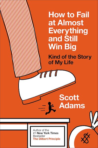 How to Fail at Almost Everything and Still Win Big book summary