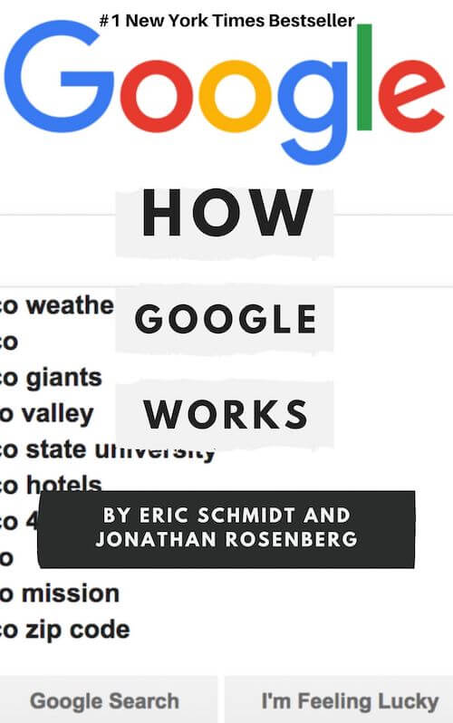 book summary - How Google Works by Eric Schmidt,Jonathan Rosenberg