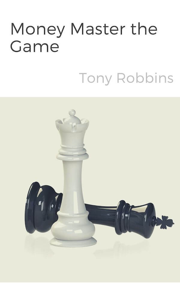 book summary - Money Master the Game by Tony Robbins