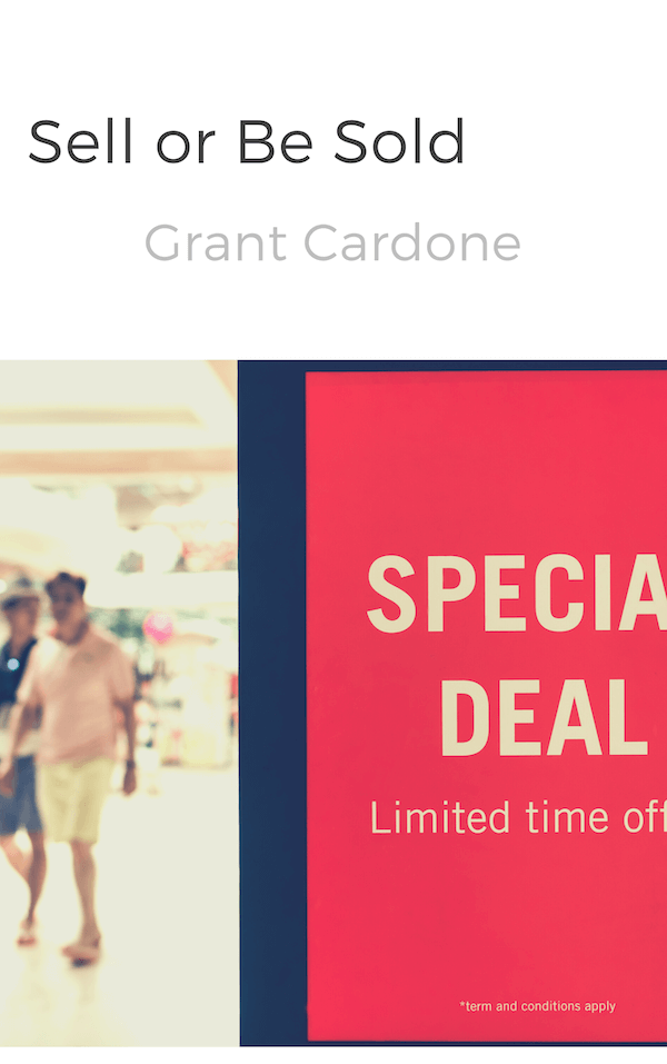 book summary - Sell or be Sold by Grant Cardone