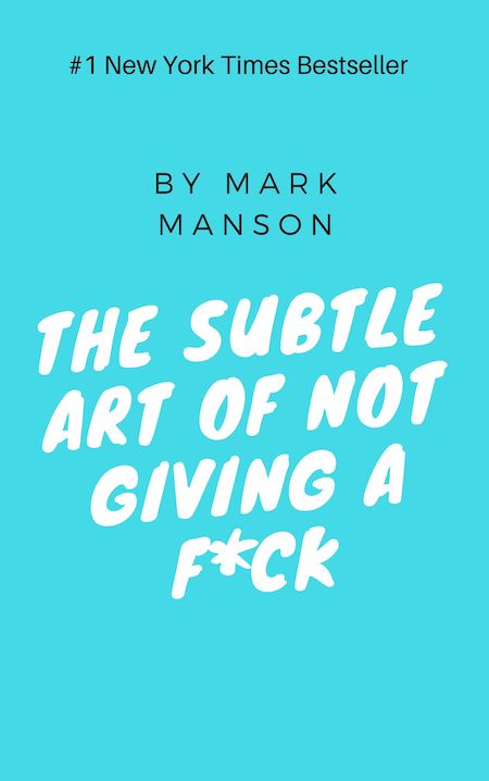 book summary - The Subtle Art of Not Giving a F*ck by Mark Manson