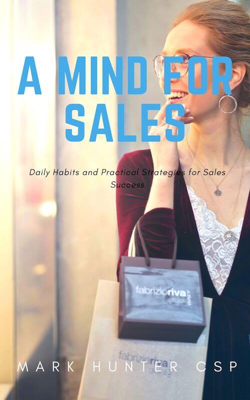 book summary - A Mind for Sales by Mark Hunter CSP