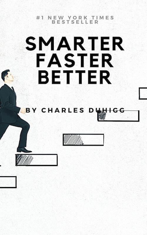 Book summary for Smarter Faster Better