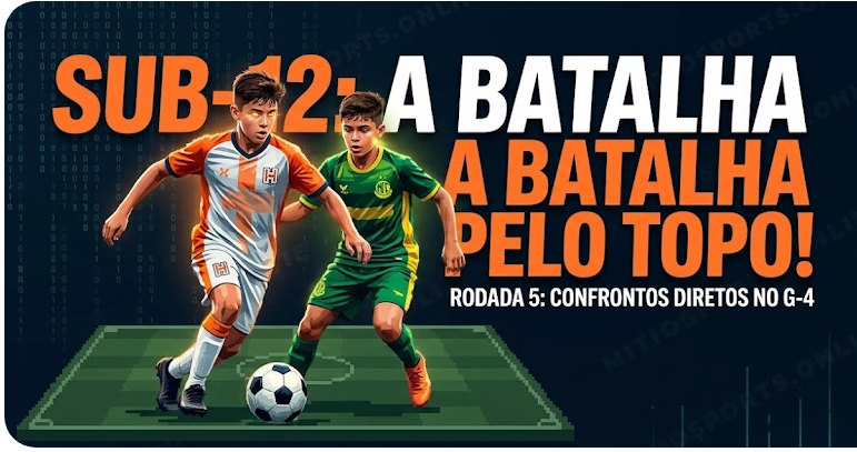 Sub-12: Rodada 05 — Confrontos Diretos e a Luta pelo Topo da Tabela