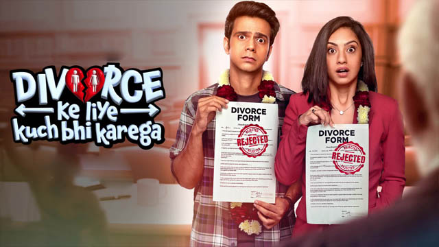 Divorce Ke Liye Kuch Bhi Karega (2024) (Season 1) (Bollywood)