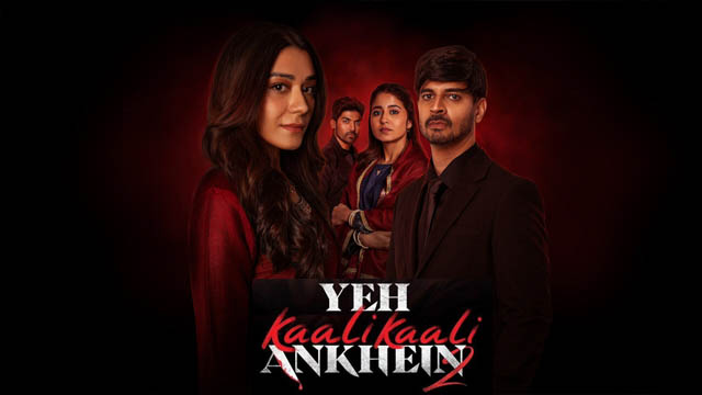 Yeh Kaali Kaali Ankhein (2024) (Season 2) (Bollywood)