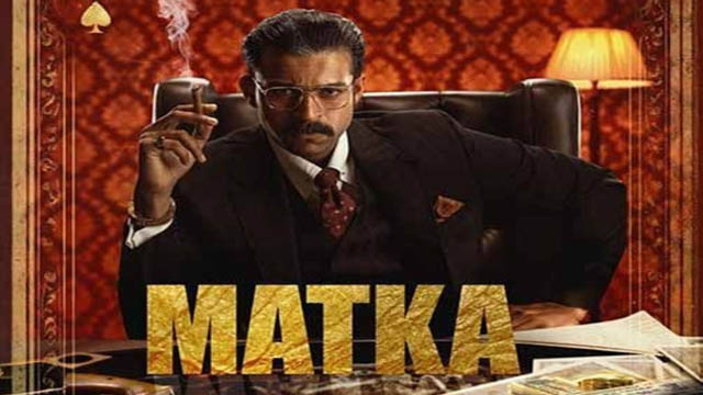 Matka (2024) (Bollywood)