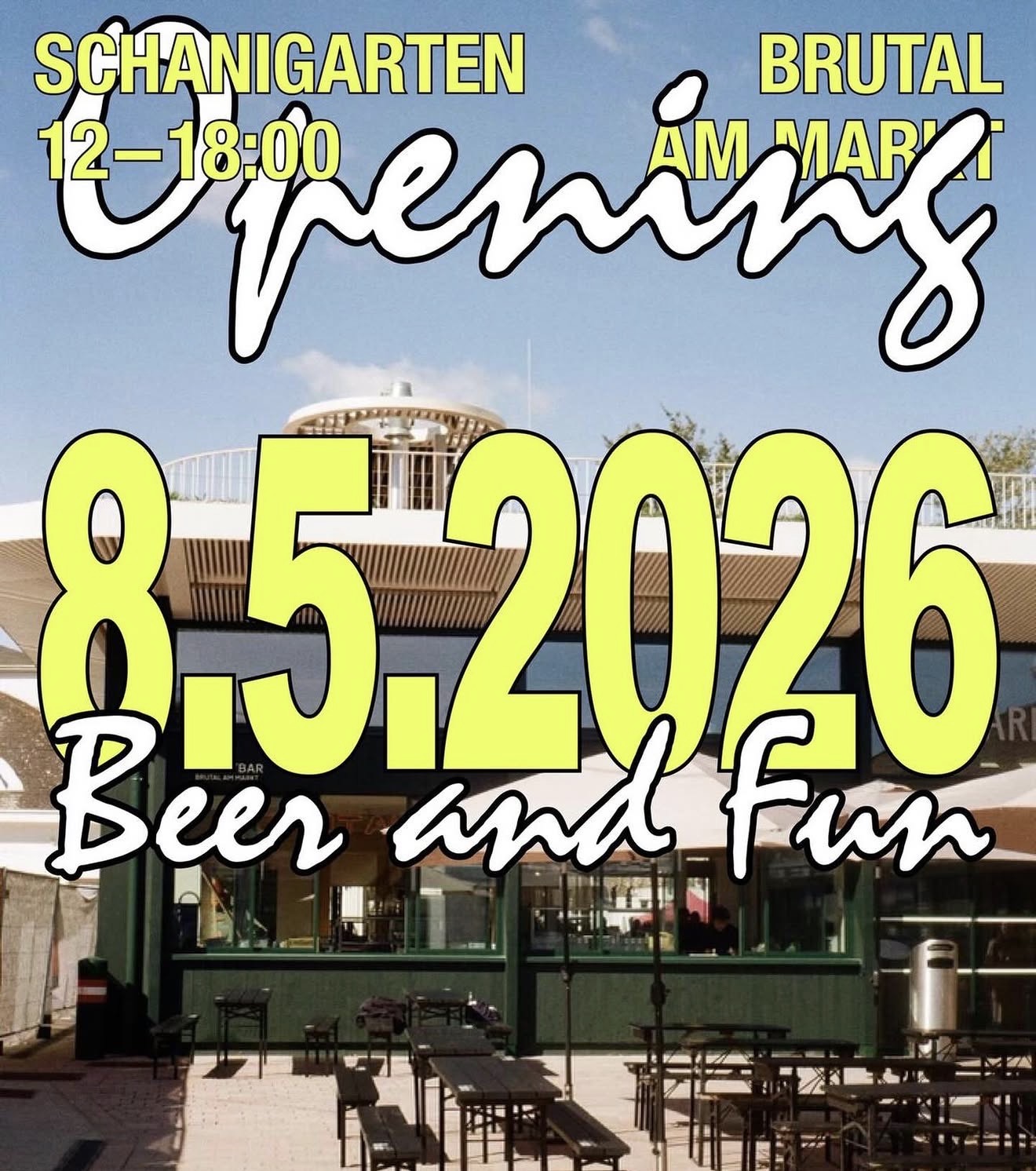 Schanigarten Opening - Brutal am Markt