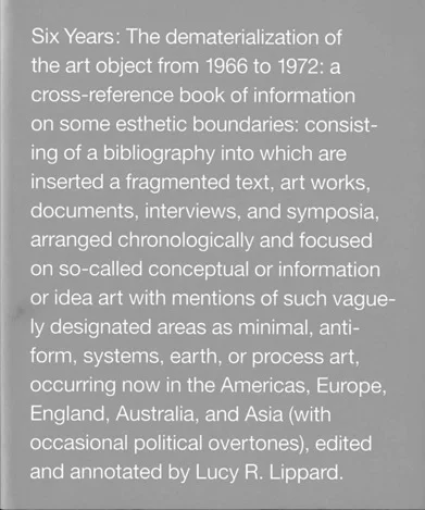 Обложка книги Люси Липпард «Six Years: The De-materialization of the Art Object from 1966 to 1972». Berkeley and Los Angeles: The University of California Press, 1973