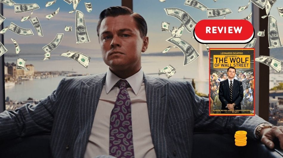 he Wolf of Wall Street 2013 Review: The Untamed Life of Jordan Belfort