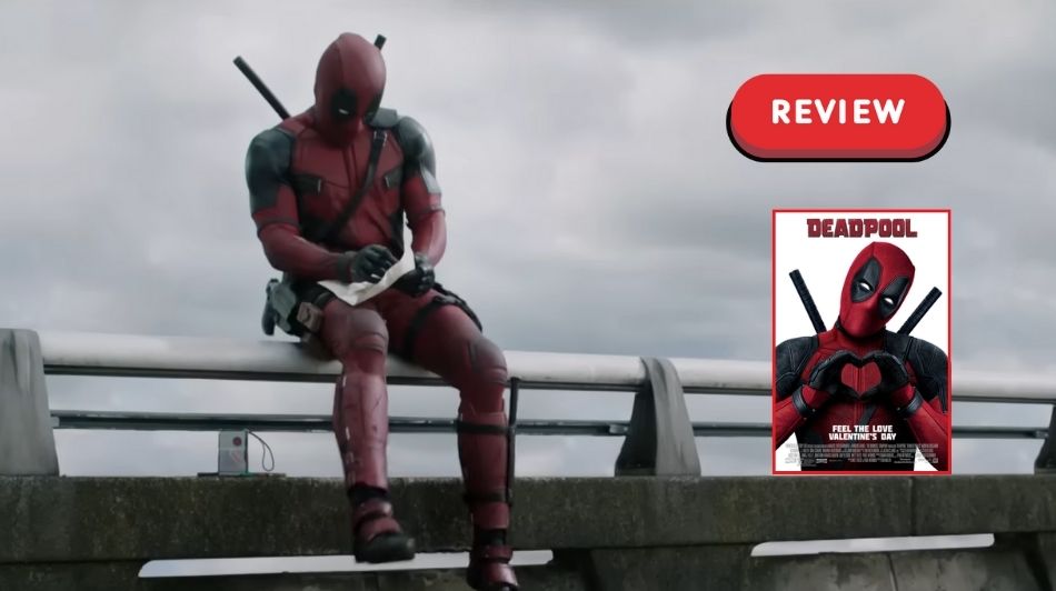 Deadpool (2016) Review: Breaking the Fourth Wall, and a Few Skulls