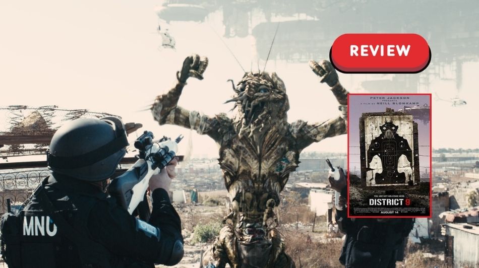 District 9 (2009) Review: Becoming the Monster