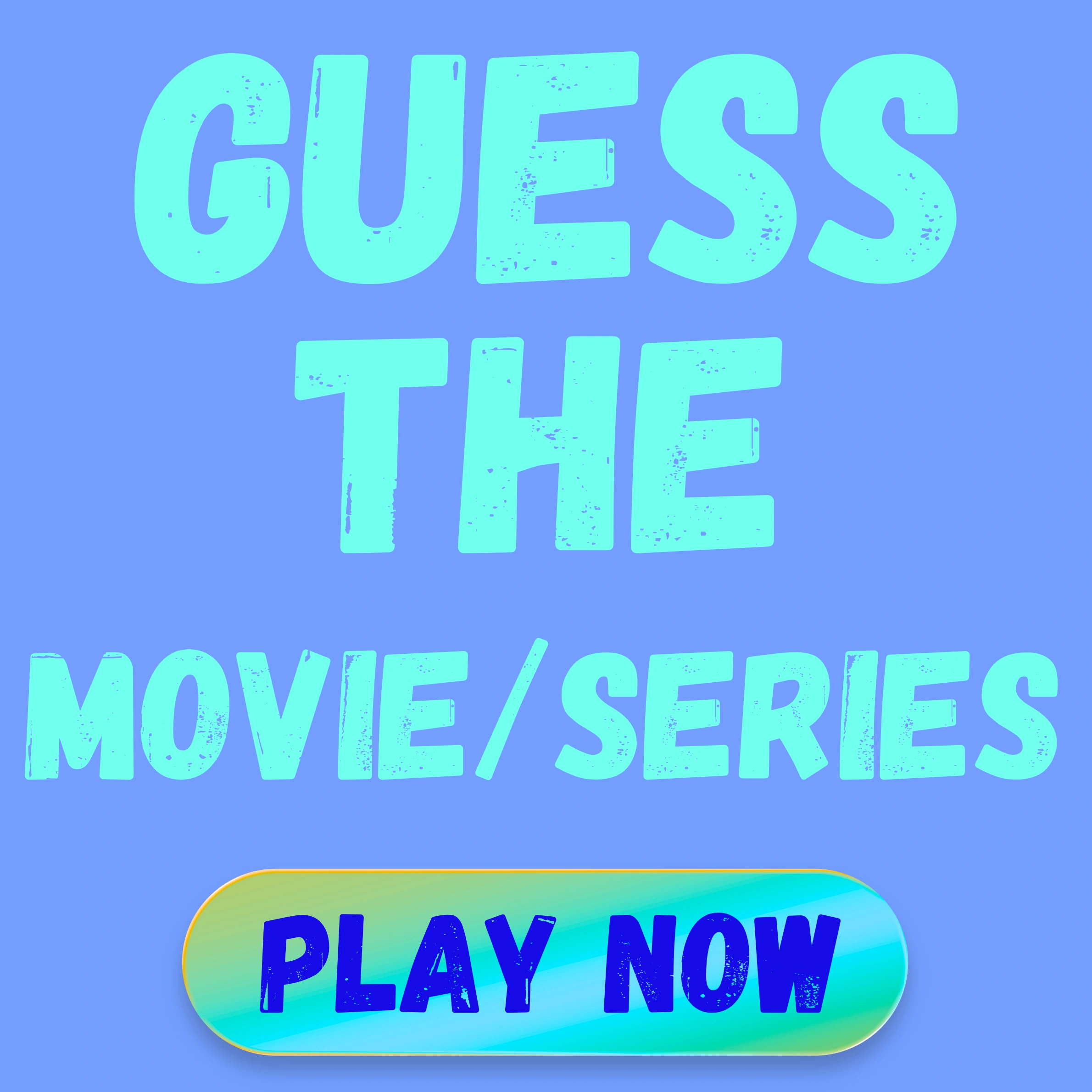 Guess the Movie/Series Game