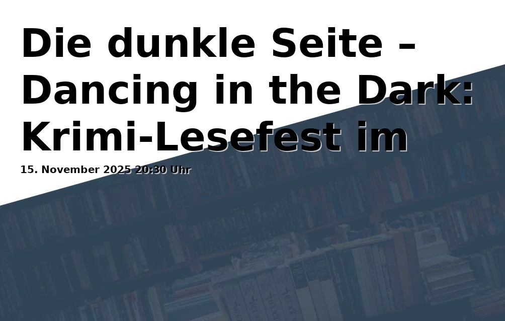 Event: The Dark Side β Dancing in the Dark: Crime Reading Festival at Galeriehaus Hof