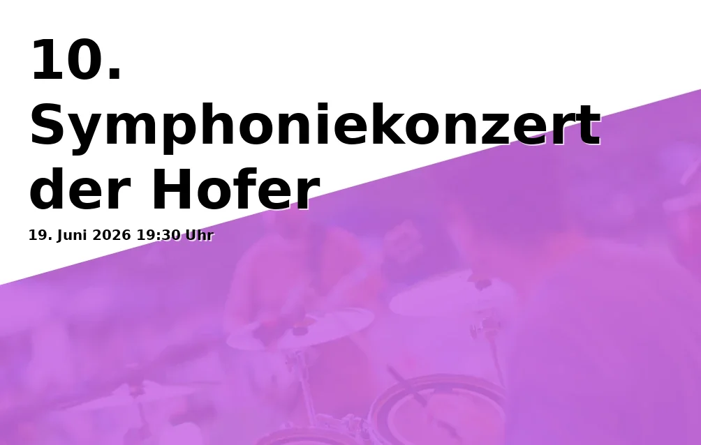 Event: 10th Symphony Concert of the Hof Symphony Orchestra – In Friendship