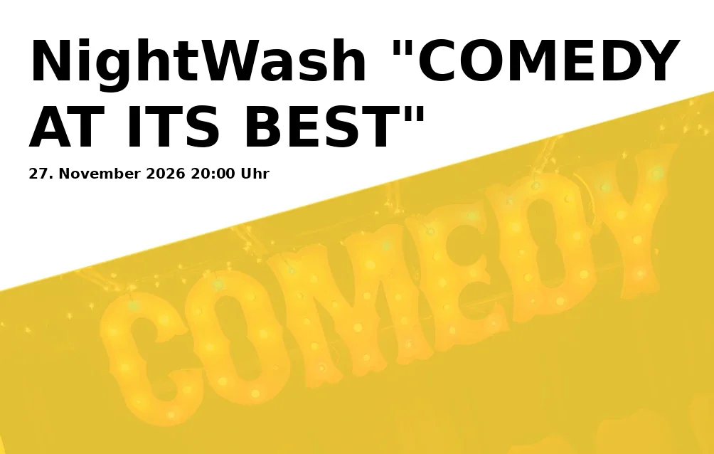 Event: NightWash "COMEDY AT ITS BEST" in Freiheitshalle Hof - Kulmbacher Str. 4, 95030 Hof on 27. November 2026