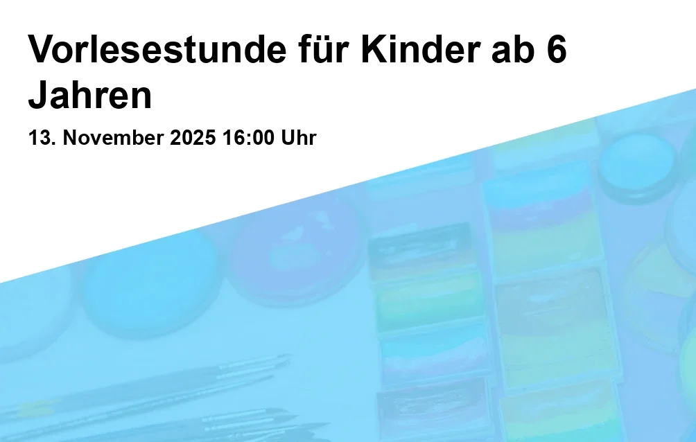Event: Vorlesestunde fĂŒr Kinder ab 6 Jahren