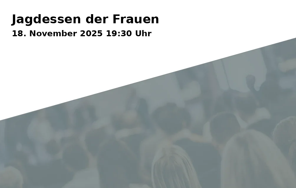 Event: Jagdessen der Frauen