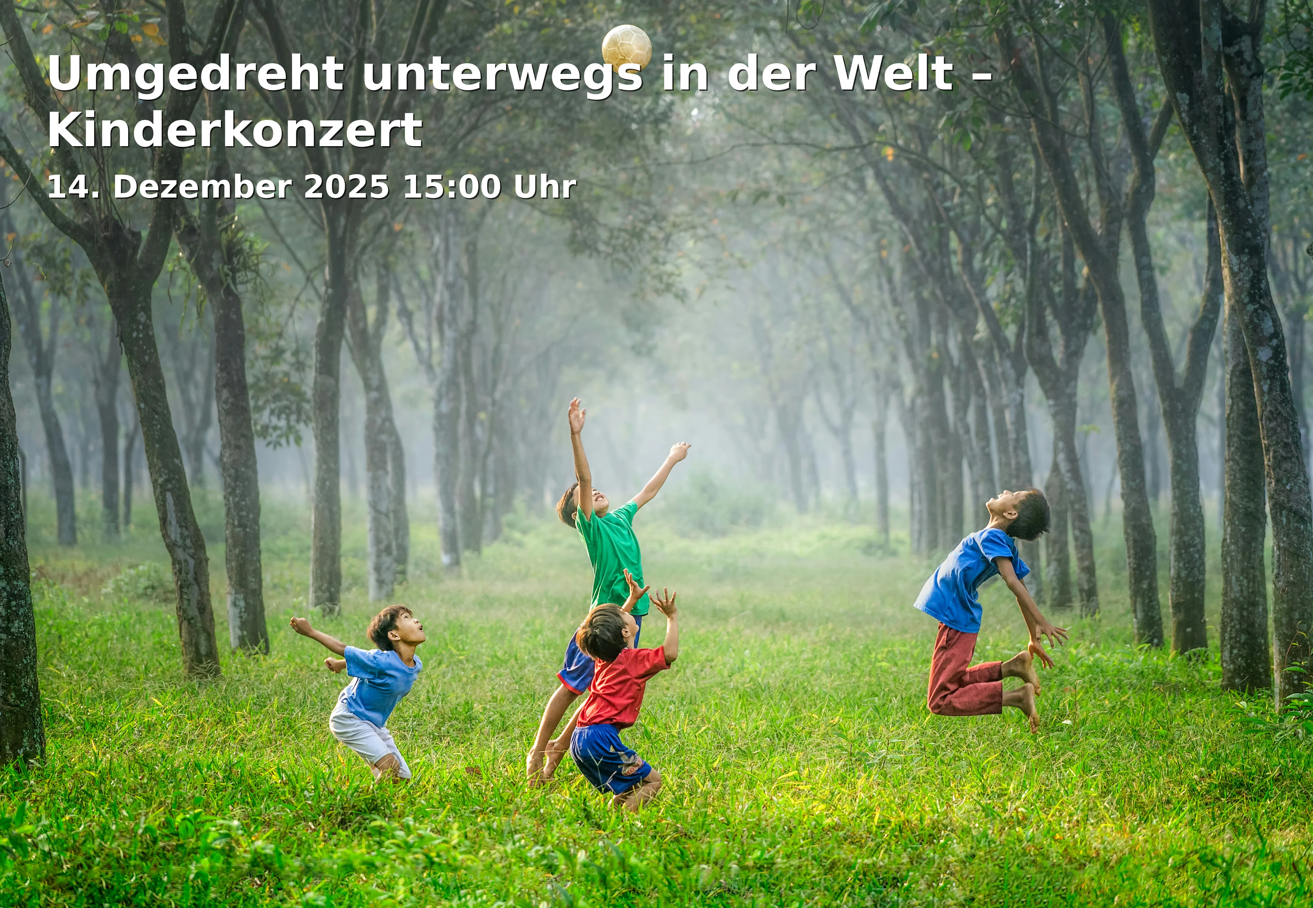 Event: Umgedreht unterwegs in der Welt – Kinderkonzert in Kulturforum Klosterkirche Traunstein, Ludwigstraße 10–12, 83278 Traunstein on 14. Dezember 2025